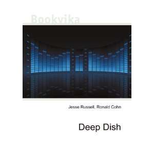  Deep Dish Ronald Cohn Jesse Russell Books