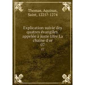   titre La chaÃ®ne dor. 07 Aquinas, Saint, 1225? 1274 Thomas Books