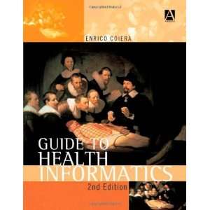    Guide to Health Informatics [Paperback] Enrico Coiera Books