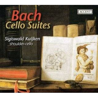 Bach Cello Suites by Sigiswald Kuijken and Johann Sebastian Bach 