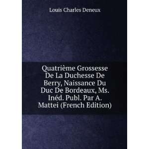   Publ. Par A. Mattei (French Edition) Louis Charles Deneux Books