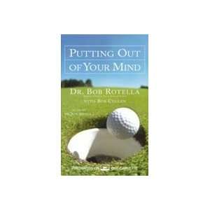 Bob Rotella Putting Out Of Your Mind   Audio  Sports 
