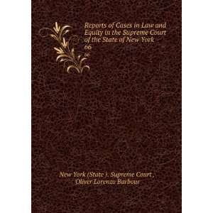   . 66 Oliver Lorenzo Barbour New York (State ). Supreme Court  Books