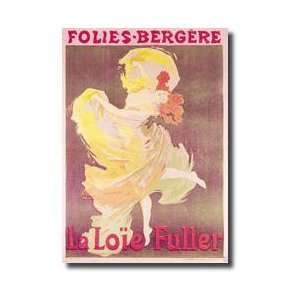  Poster Advertising Loie Fuller 18621928 At The Folies 