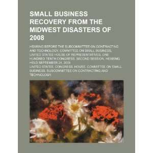  Small business recovery from the Midwest disasters of 2008 