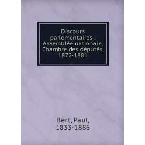   , Chambre des dÃ©putÃ©s, 1872 1881 Paul, 1833 1886 Bert Books