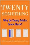 Twentysomething Why Do Young Robin Marantz Henig Pre Order Now