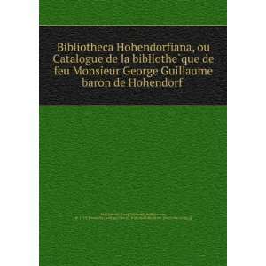 Bibliotheca Hohendorfiana, ou Catalogue de la bibliotheÌ?que de feu 