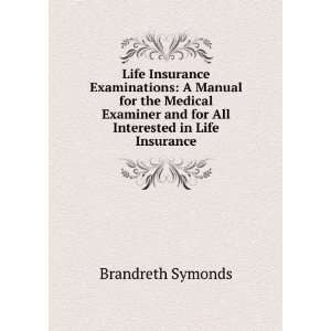   and for All Interested in Life Insurance Brandreth Symonds Books