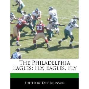   Eagles Fly, Eagles, Fly (9781117656823) Taft Johnson Books