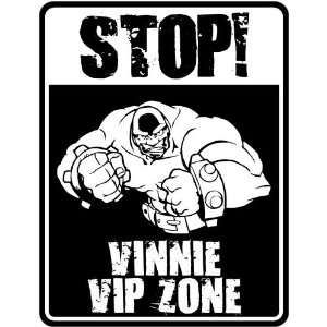  New  Stop    Vinnie Vip Zone  Parking Sign Name