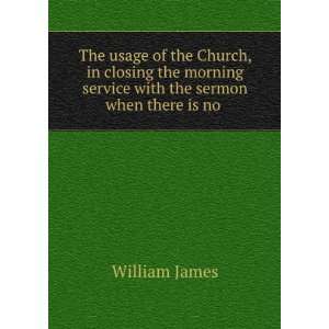  The usage of the Church, in closing the morning service 