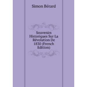  Souvenirs Historiques Sur La RÃ©volution De 1830 (French 