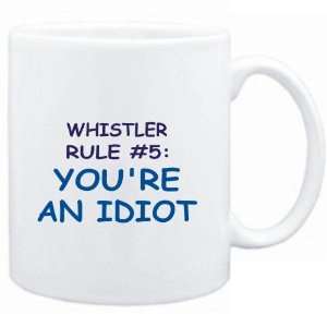  Mug White  Whistler Rule #5 Youre an idiot  Male Names 