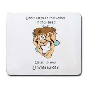   in your head Listen to your Undertaker Mousepad