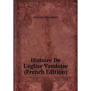   De LÃ©glise Vaudoise (French Edition) Antoine Monastier Books