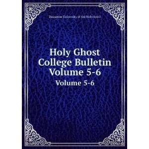 Holy Ghost College Bulletin. Volume 5 6 Duquesne 