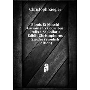   Christophorus Ziegler (Swedish Edition) Christoph Ziegler Books