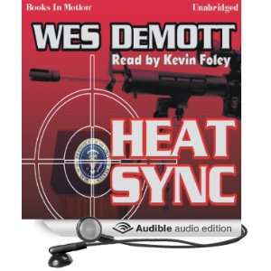  Heat Sync (Audible Audio Edition) Wes DeMott, Kevin Foley 