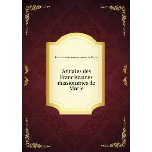  Annales des Franciscaines missionaries de Marie 