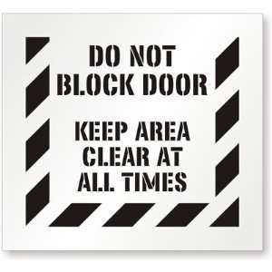 Do Not Block Door Keep Area Clear At All Times Stencil Polyethylene 