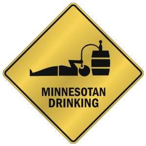  ONLY  MINNESOTAN DRINKING  CROSSING SIGN STATE MINNESOTA 
