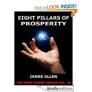 Eight Pillars To Prosperity (The Mind Power Series) James Allen 
