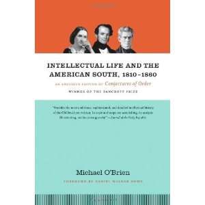  Intellectual Life and the American South, 1810 1860 An 