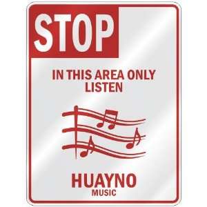   IN THIS AREA ONLY LISTEN HUAYNO  PARKING SIGN MUSIC
