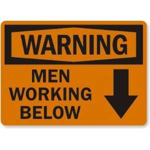  Warning Men Working Below (Arrow) Aluminum Sign, 10 x 7 