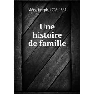  Une histoire de famille Joseph, 1798 1865 MeÌry Books
