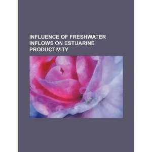  Influence of freshwater inflows on estuarine productivity 