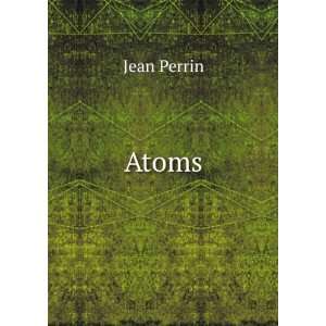  Atoms Jean Perrin Books