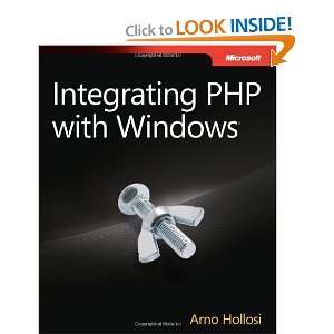  Integrating PHP with Windows [Paperback] Arno Hollosi 