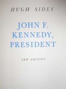   And JOHN F KENNEDY, President By Hugh Sidey (1964,2 books) JFK  