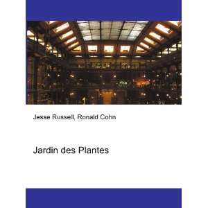  Jardin des Plantes Ronald Cohn Jesse Russell Books
