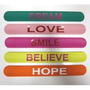   pc pack Slap on Bracelet 100% Silicone (Dream Smile Believe Love Hope