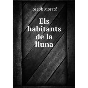  Els Habitants De La Lluna (Catalan Edition) Joseph 