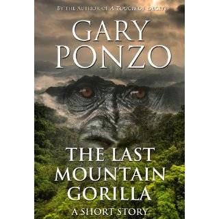 The Last Mountain Gorilla (Short Story with 2 Bonus Stories) by Gary 