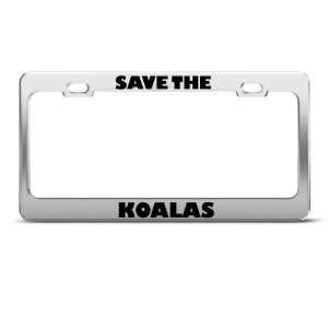 Save The Koalas Animal Metal license plate frame Tag Holder