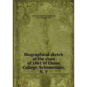 Biographical sketch of the class of 1861 of Union College, Schenectady 