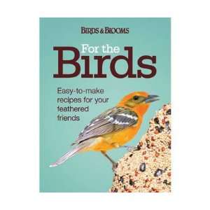   Recipes For Your Feathered Friends Contains 50 Recipes Patio, Lawn