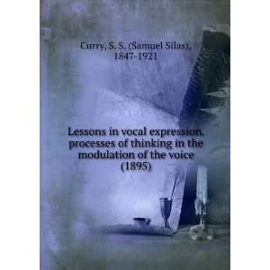 Lessons in vocal expression. processes of thinking in the modulation 