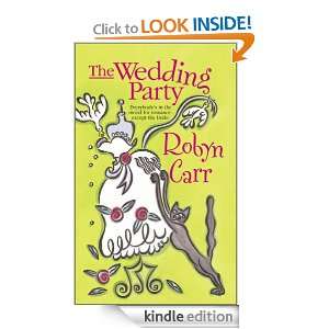 The Wedding Party Robyn Carr  Kindle Store