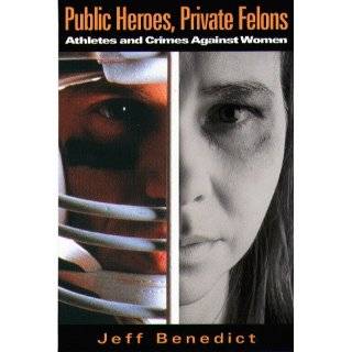    Athletes and Crimes Against Women by Jeff Benedict (Sep 9, 1997