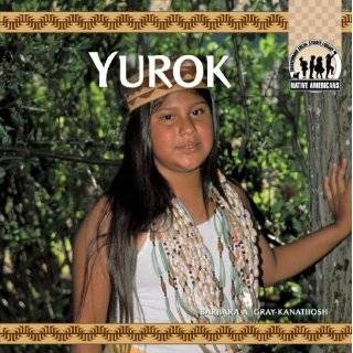 Yurok (Native Americans) by Barbara A. Gray Kanatiiosh ( Library 