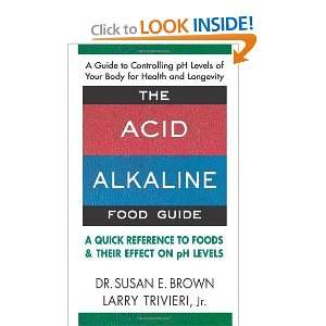  The Acid Alkaline Food Guide A Quick Reference to Foods 