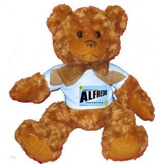 FROM THE LOINS OF MY MOTHER COMES ALFREDO Plush Teddy Bear with BLUE T 