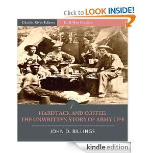 Hardtack and Coffee The Unwritten Story of Army Life (Illustrated 