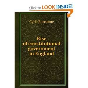  Rise of constitutional government in England Cyril 